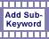 Add Sub-Keywords